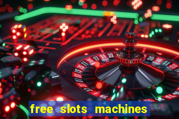 free slots machines on line