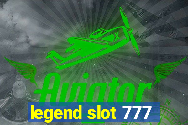 legend slot 777