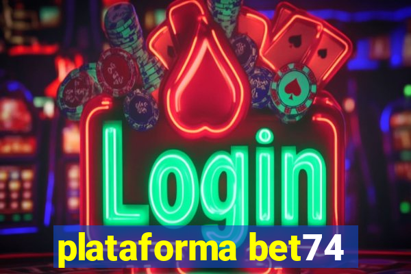 plataforma bet74