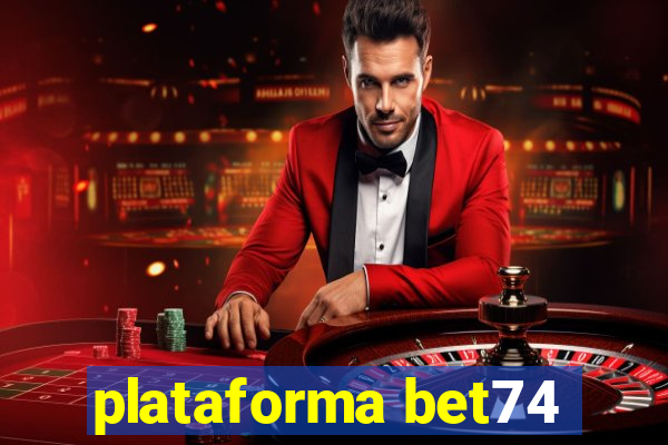 plataforma bet74