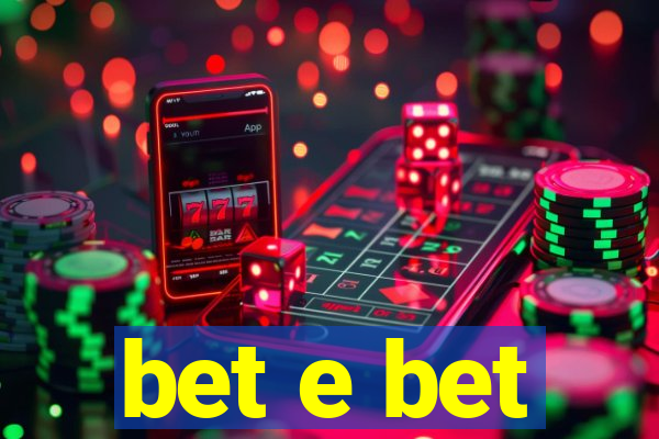 bet e bet