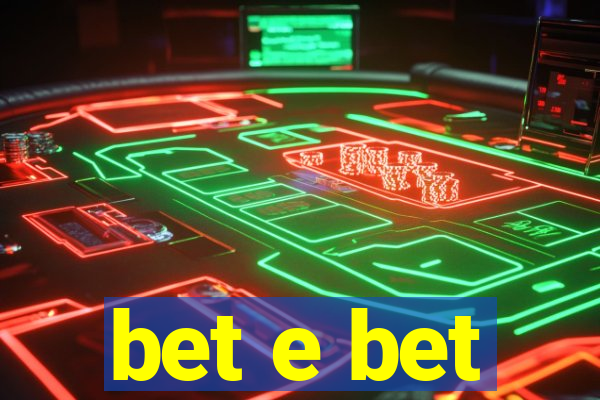 bet e bet