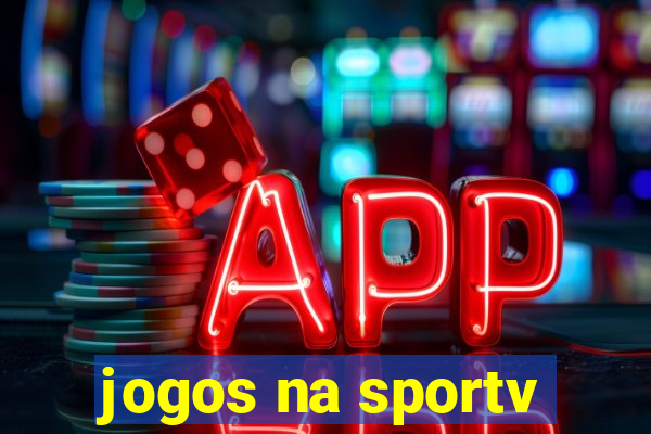 jogos na sportv