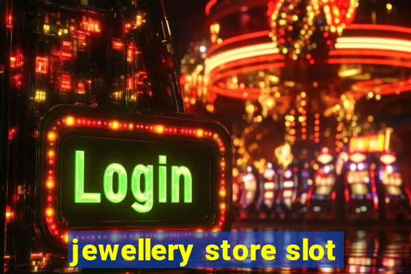 jewellery store slot