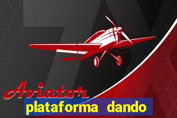 plataforma dando dinheiro no cadastro