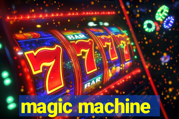 magic machine