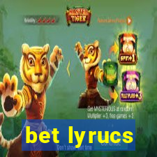 bet lyrucs