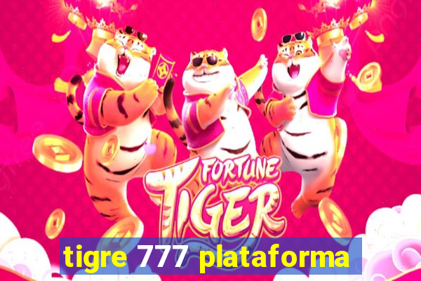 tigre 777 plataforma