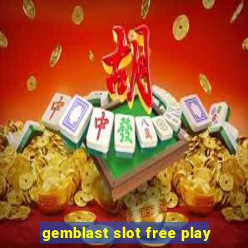 gemblast slot free play