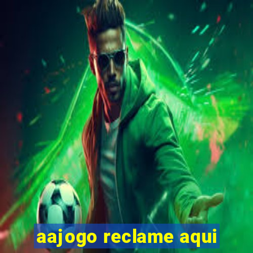 aajogo reclame aqui