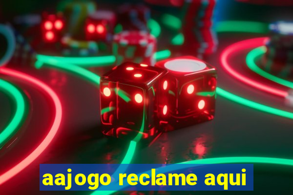 aajogo reclame aqui