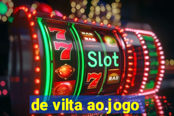 de vilta ao.jogo