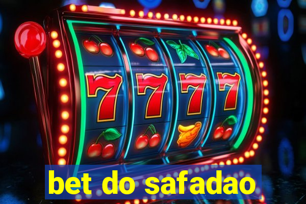 bet do safadao