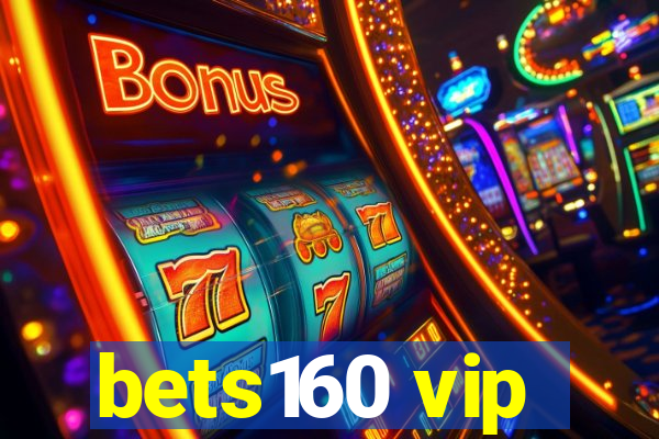 bets160 vip