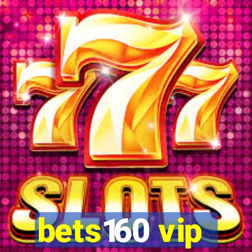 bets160 vip