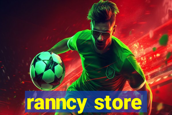 ranncy store