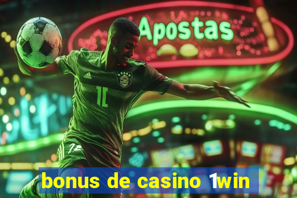 bonus de casino 1win