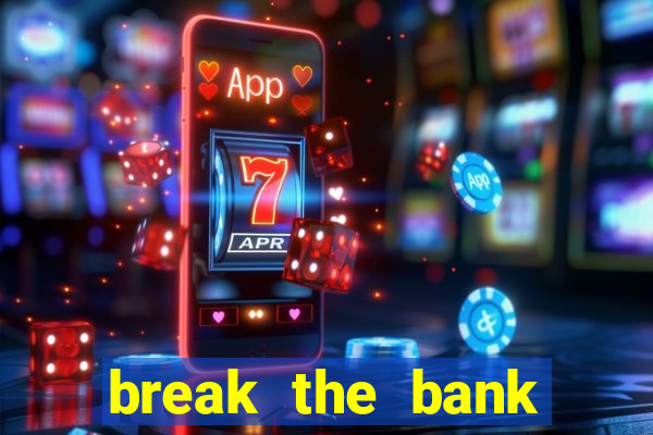 break the bank again slot