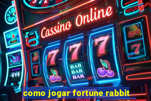 como jogar fortune rabbit