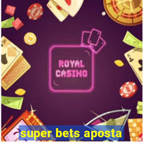 super bets aposta