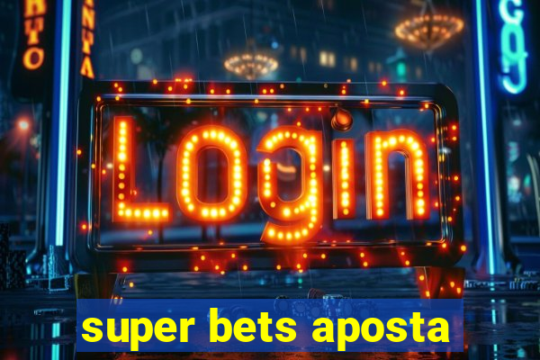 super bets aposta