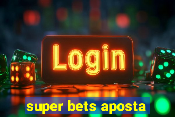 super bets aposta