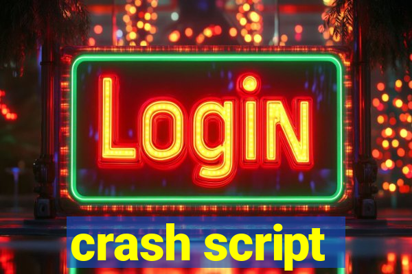 crash script