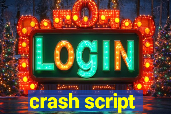 crash script