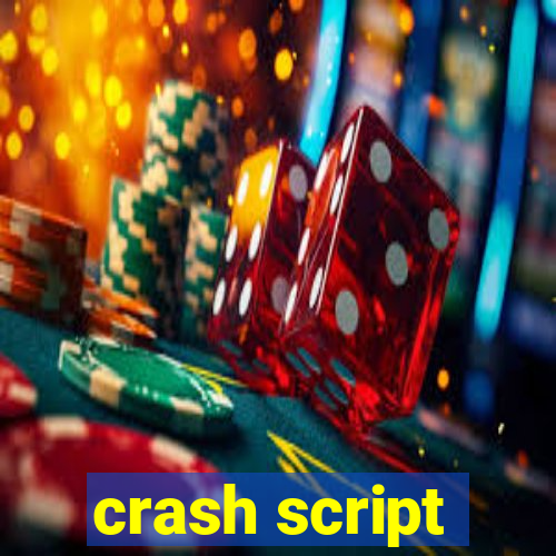 crash script