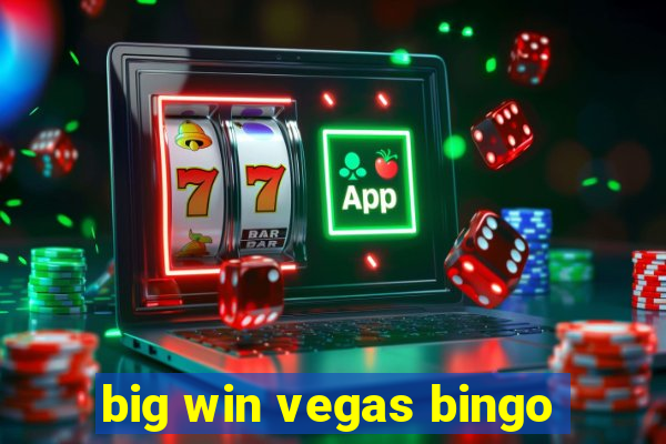 big win vegas bingo