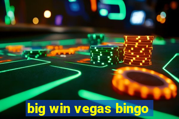 big win vegas bingo