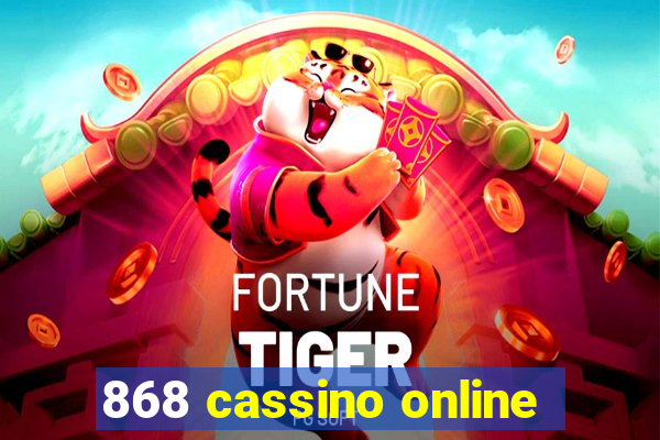 868 cassino online