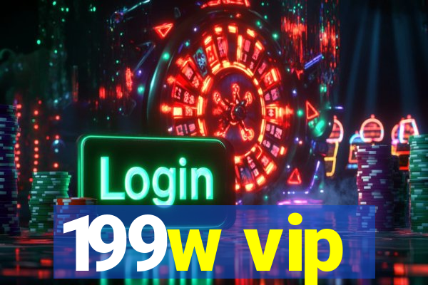 199w vip