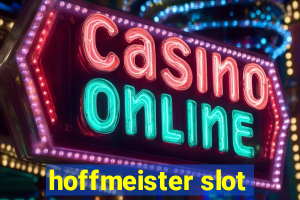 hoffmeister slot