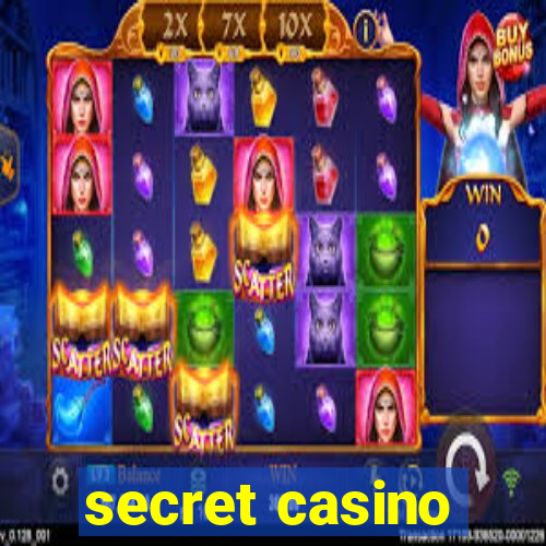 secret casino