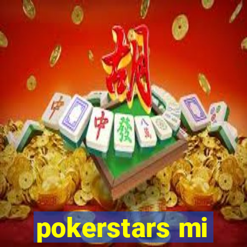 pokerstars mi