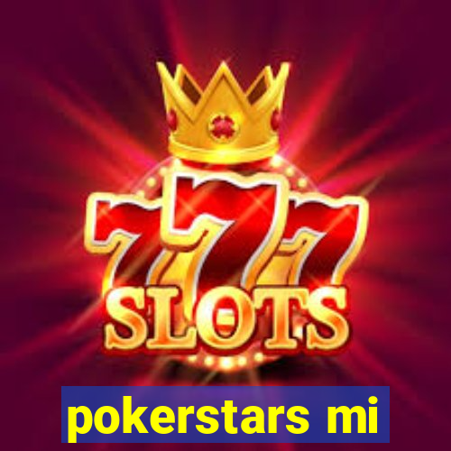 pokerstars mi