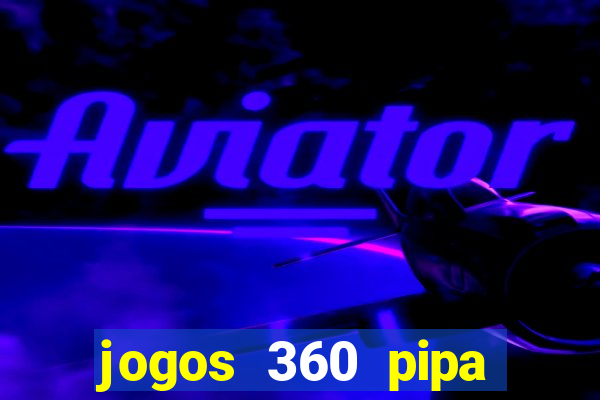 jogos 360 pipa combate 3d