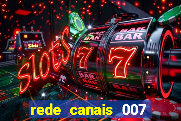 rede canais 007 cassino royale