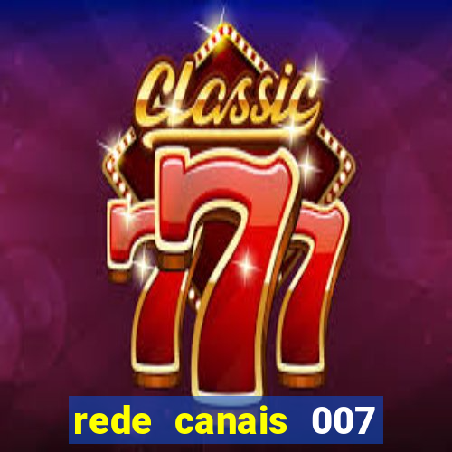 rede canais 007 cassino royale