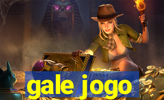 gale jogo