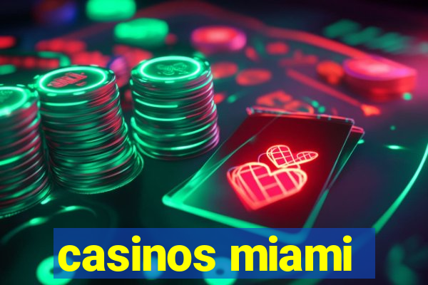 casinos miami