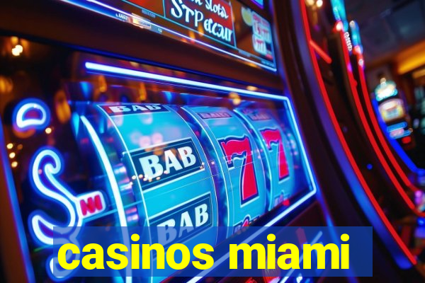 casinos miami