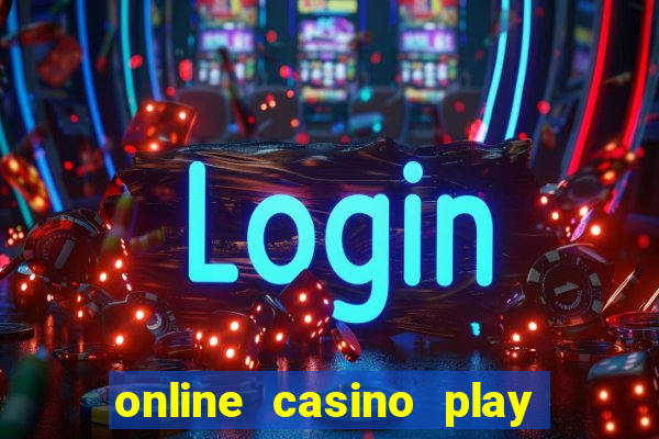 online casino play for real money