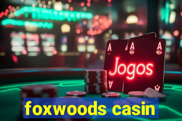 foxwoods casin