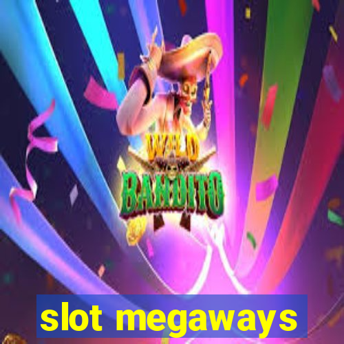 slot megaways