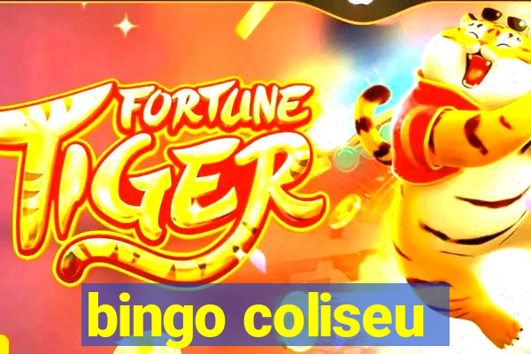 bingo coliseu