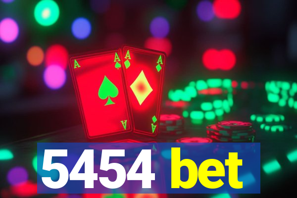 5454 bet