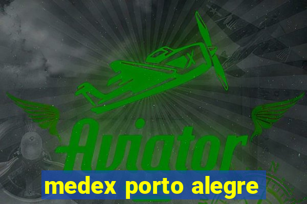 medex porto alegre