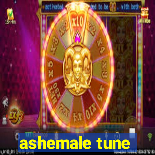 ashemale tune